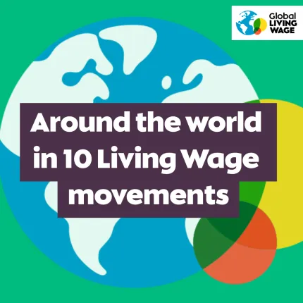 Around the world in 10 Living Wage movements with large Living Wage colourful globe behind text