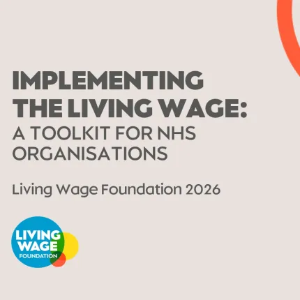 Implementing The Living Wage: A Toolkit For NHS Organisations