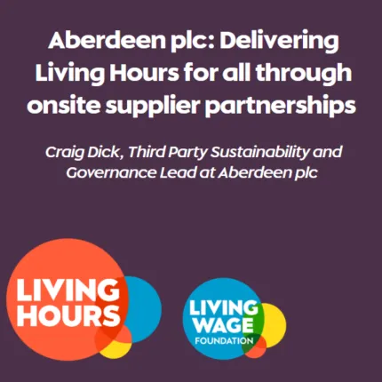 Aberdeen plc: Delivering Living Hours for all through onsite supplier partnerships 